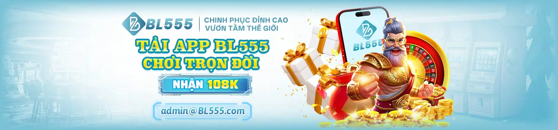 Nhận 108k ngay khi tải app BL555